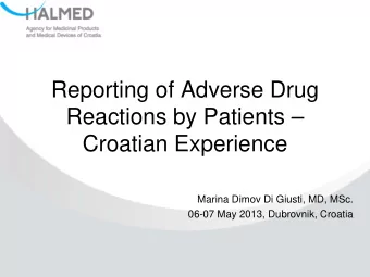 Reporting of Adverse Drug  Reactions by Patients   Croatian Experience  Marina Dimov Di Giusti,