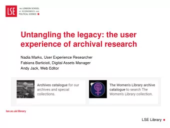 experience of archival research  Nadia Marks, User Experience Researcher  Fabiana Barticioti,