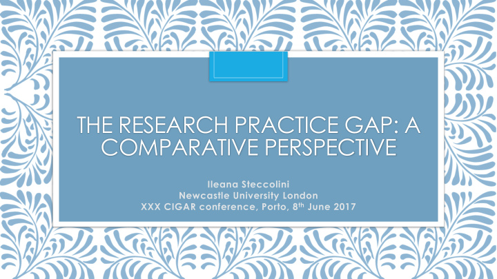 the research practice gap a comparative perspective