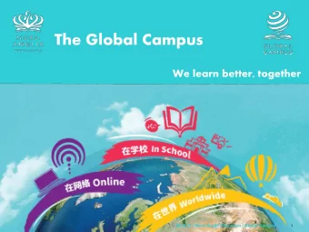 The Global Campus  We learn better, together  2016/17 | Nord Anglia Education | Global Campus  1 We
