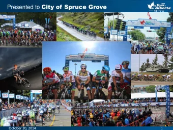 Presented to City of Spruce Grove  October 20, 2014  1  2013 FACTS &amp; FIGURES  Economic Impact