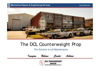 The DCL Co nter  The DCL Counterweight Prop  eight Prop  The Solution to Lift Maintenance  Im