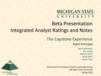 Beta Presentation  Integrated Analyst Ratings and Notes  The Capstone Experience  Team Principal