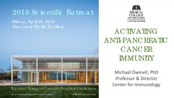 2019 Sc ie ntific  Re tre a t  F  rida y, April 26, 2019  Disc o ve ry Wo rld Pa vilio n  ACT  I