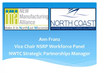 Ann Franz  Vice Chair NSRP Workforce Panel  NWTC Strategic Partnerships Manager ACE Marine  Bay