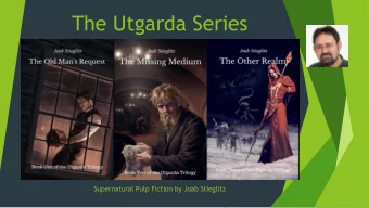 The Utgarda Series  Supernatural Pulp Fiction by Joab Stieglitz  Joab Stieglitz  Born and raised