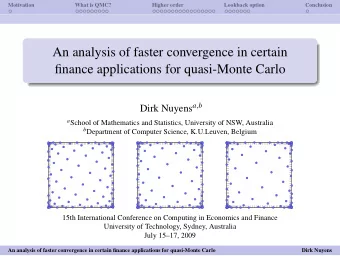 An analysis of faster convergence in certain  finance applications for quasi-Monte Carlo Dirk
