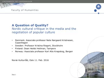 negotiation of popular culture  Denmark: Associate professor Nete Nrgaard Kristnesen,