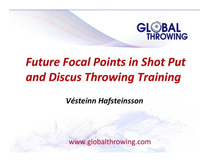 future focal points in shot put and discus throwing