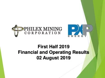 First Half 2019  Financial and Operating Results  02 August 2019  First Half 2019 Highlights