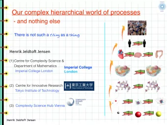 Our complex hierarchical world of processes  Science - and nothing else There is not such a thing