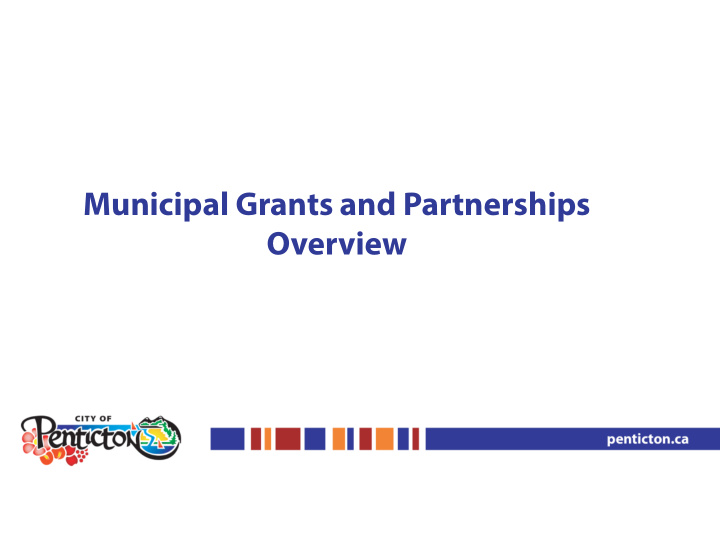 municipal grants and partnerships overview policy changes