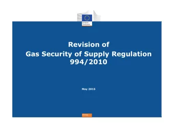 Revision of  Gas Security of Supply Regulation  994/2010  May 2015  Energy  Energy  Public