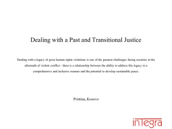 Dealing with a legacy of gross human rights violations is one of the greatest challenges facing