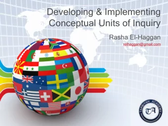 Developing &amp; Implementing  Conceptual Units of Inquiry  Rasha El-Haggan  relhaggan@gmail.com