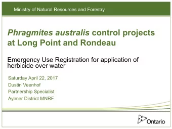 Phragmites australis control projects at Long Point and Rondeau  Emergency Use Registration for