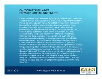 CAUTIONARY DISCLAIMER:  FORWARD LOOKING STATEMENTS  Certain statements contained herein regarding