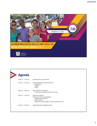 Agenda  7:00 p.m.  7:05 p.m.  Introductions and Comments  7:05 p.m.  8:20 p.m.  Schools