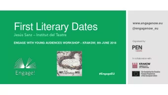 First Literary Dates  @engagenow_eu Jess Sanz  Institut del Teatre  Organised by: ENGAGE WITH
