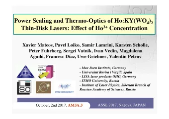 Thin-Disk Lasers: Effect of Ho 3+ Concentration  Xavier Mateos, Pavel Loiko, Samir Lamrini, Karsten