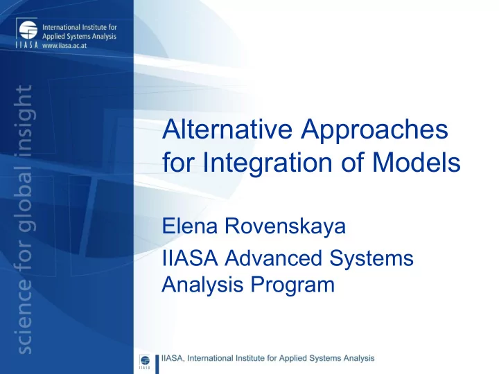 alternative approaches for integration of models