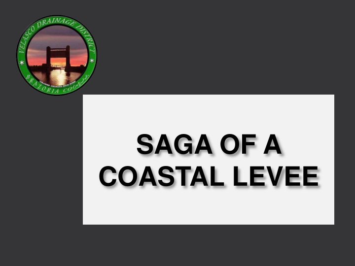 saga of a coastal levee 1 vdd is local sponsor for the