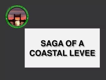 SAGA OF A  COASTAL LEVEE  1.  VDD is Local Sponsor for the Federal Levee  System including 44 miles