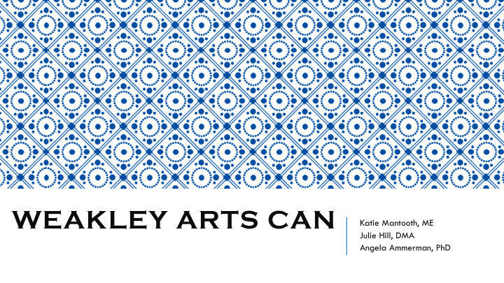 weakley arts can