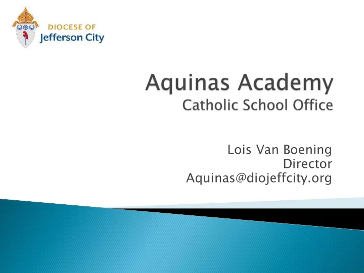 lois van boening director aquinas diojeffcity org aquinas