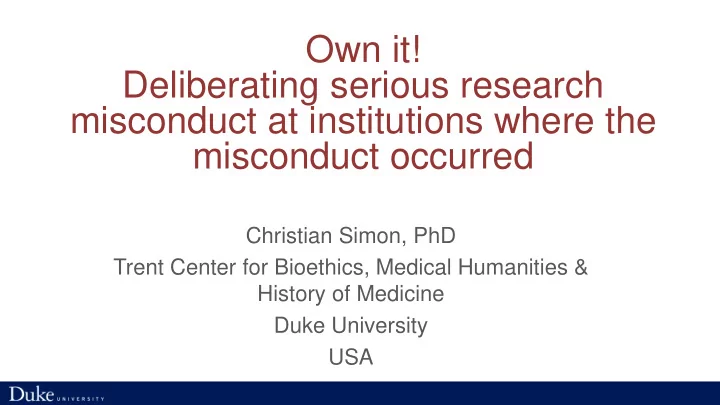 own it deliberating serious research misconduct at