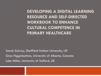 RESOURCE AND SELF-DIRECTED  WORKBOOK TO ENHANCE  CULTURAL COMPETENCE IN  PRIMARY HEALTHCARE  Sarah