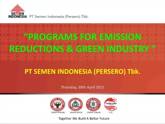 REDUCTIONS &amp; GREEN INDUSTRY   PT SEMEN INDONESIA (PERSERO) Tbk.  Thursday, 30th April 2015