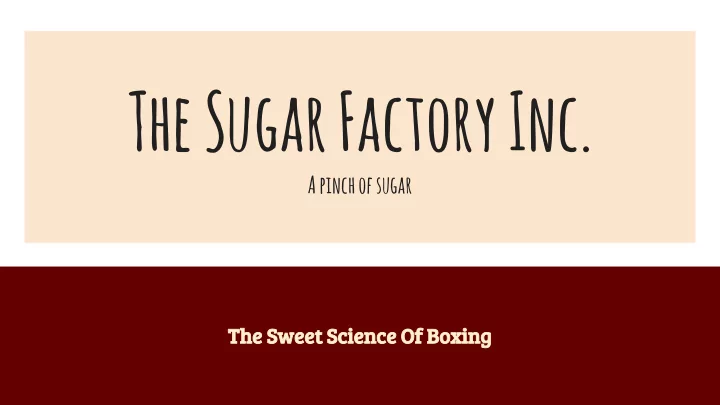 the sugar factory inc