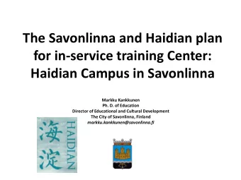 The Savonlinna and Haidian plan  for in-service training Center:  Haidian Campus in Savonlinna