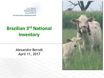 Brazilian 3 rd National  Inventory  Alexandre Berndt  April 11, 2017  Process: u UNFCCC hires