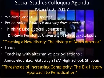 Social Studies Colloquia Agenda  March 2, 2017  Welcome  and DESE Updates  Periodization: