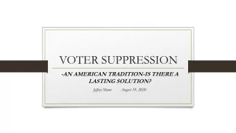 VOTER SUPPRESSION  -AN AMERICAN TRADITION-IS THERE A  LASTING SOLUTION?  Jeffrey Mann