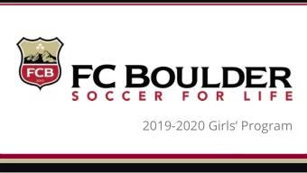 2019-2020 Girls Program  Academy Program Overview  FC Boulder Academy Program VISION:  The FC