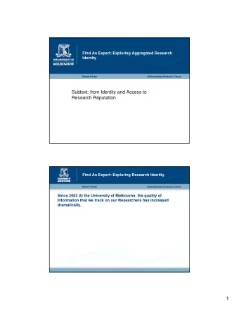 1  Find An Expert: Exploring Research Identity  Simon Porter  eScholarship Research Center