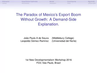 The Paradox of Mexicos Export Boom  Without Growth: A Demand-Side  Explanation.  Jo  ao Paulo
