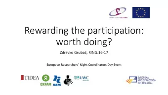 Rewarding the participation:  worth doing? Zdravko Gruba , RING.16-17 European Researchers