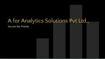A for Analytics Solutions Pvt Ltd.,  You are Our Priority  A for Analytic Data  BI + Web Business