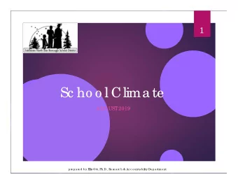 Sc ho o l Clima te  AUGUST  2019  pre pa re d b y E  llis Ott, Ph.D., Re se a rc h &amp; Ac c o