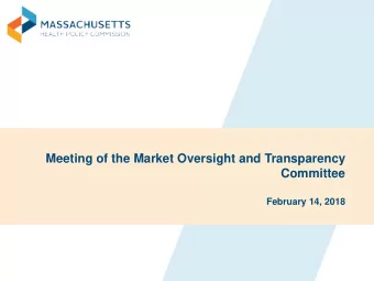 Meeting of the Market Oversight and Transparency  Committee  February 14, 2018  AGENDA    Call