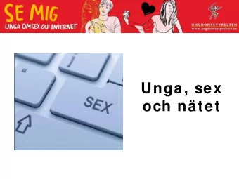 Unga, sex  och ntet  Om  Ungdom sstyrelsen    Tar fram och frmedlar kunskap om ungas