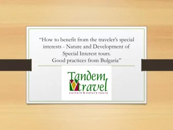 Special Interest tours.  Good practices from Bulgaria  OR  Mass tourism  Niche tourism  Tourism