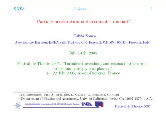 Outline  The concept of resonant transpot.    Historic paradigm: Mode Particle Pumping (secular