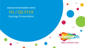 H1 / Q2-FY19  Earnings Presentation  At a Glance  2  One of the largest content houses with 3700+