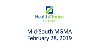 Mi  Mid-Sou  South M  MGM  GMA  Febru  ruary 28,  y 28, 2019  2019  Age  genda  Value Based Care