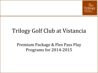 Trilogy Golf Club at Vistancia  Premium Package &amp; Flex Pass Play  Programs for 2014-2015